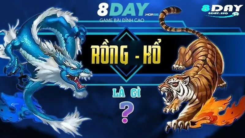 Luật chơi cơ bản của Rồng hổ online 8day